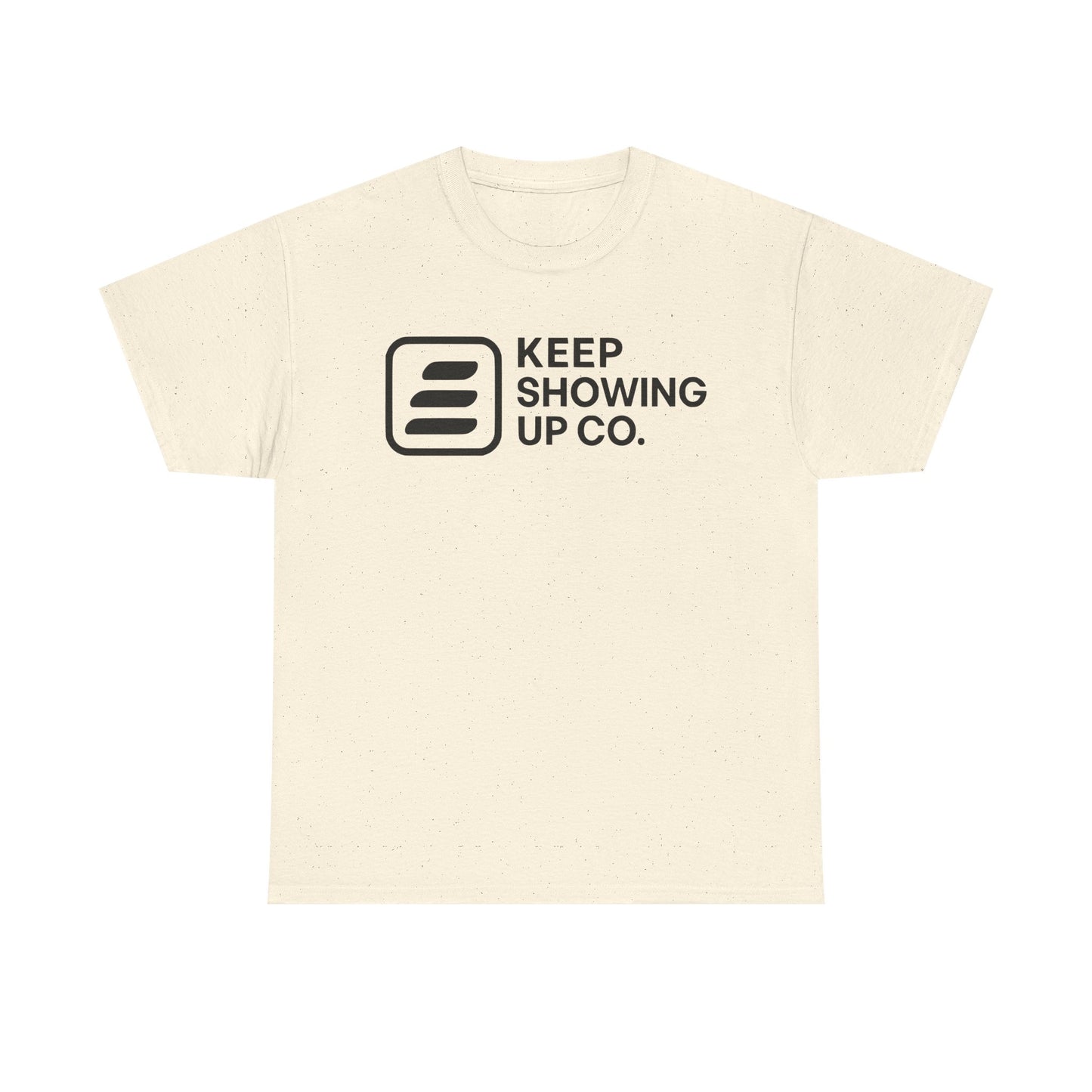 Keep Showing Up Unisex Heavy Cotton Tee - Motivational Shirt, Gift for Encouragement, Everyday Wear, Unisex Tee, Inspirational Clothing