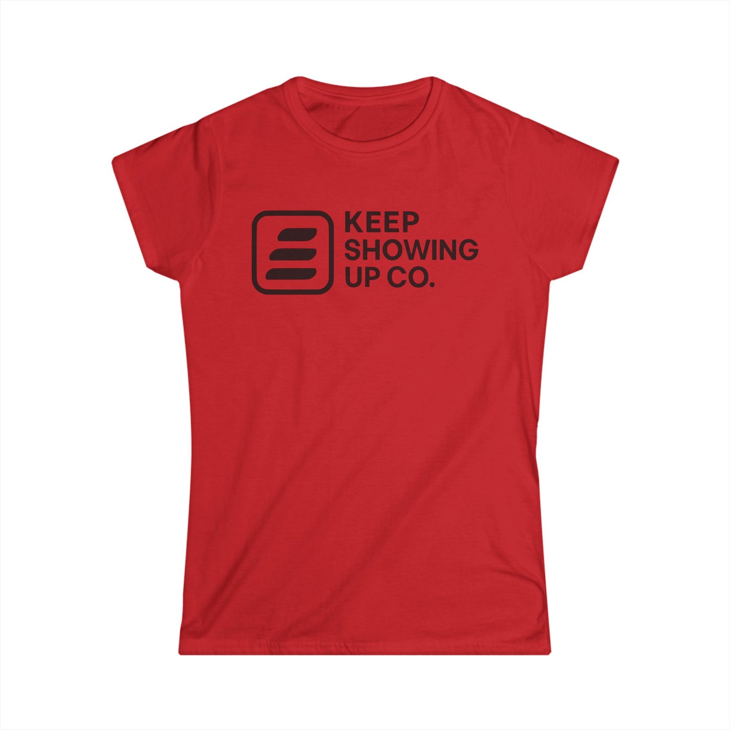 Keep Showing Up Women’s Softstyle Tee - Motivational Shirt, Casual Everyday Outfit