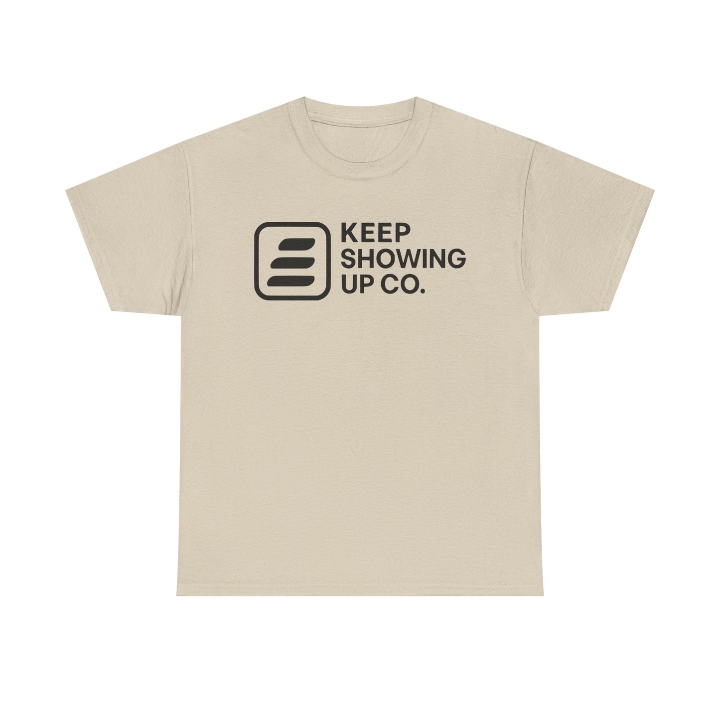 Keep Showing Up Unisex Heavy Cotton Tee - Motivational Shirt, Gift for Encouragement, Everyday Wear, Unisex Tee, Inspirational Clothing