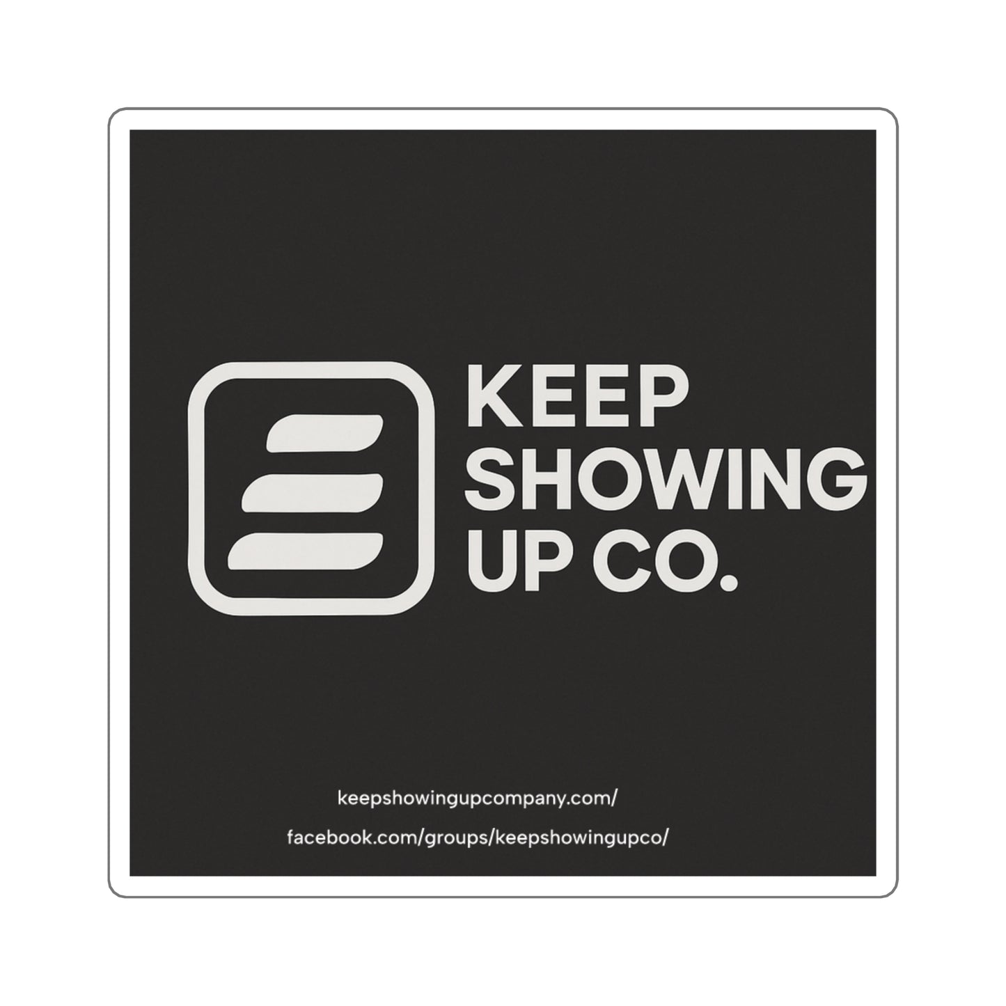 Motivational Square Stickers | Keep Showing Up | Inspirational Decor for Laptops, Journals, Gift Ideas, Self-Care, Office