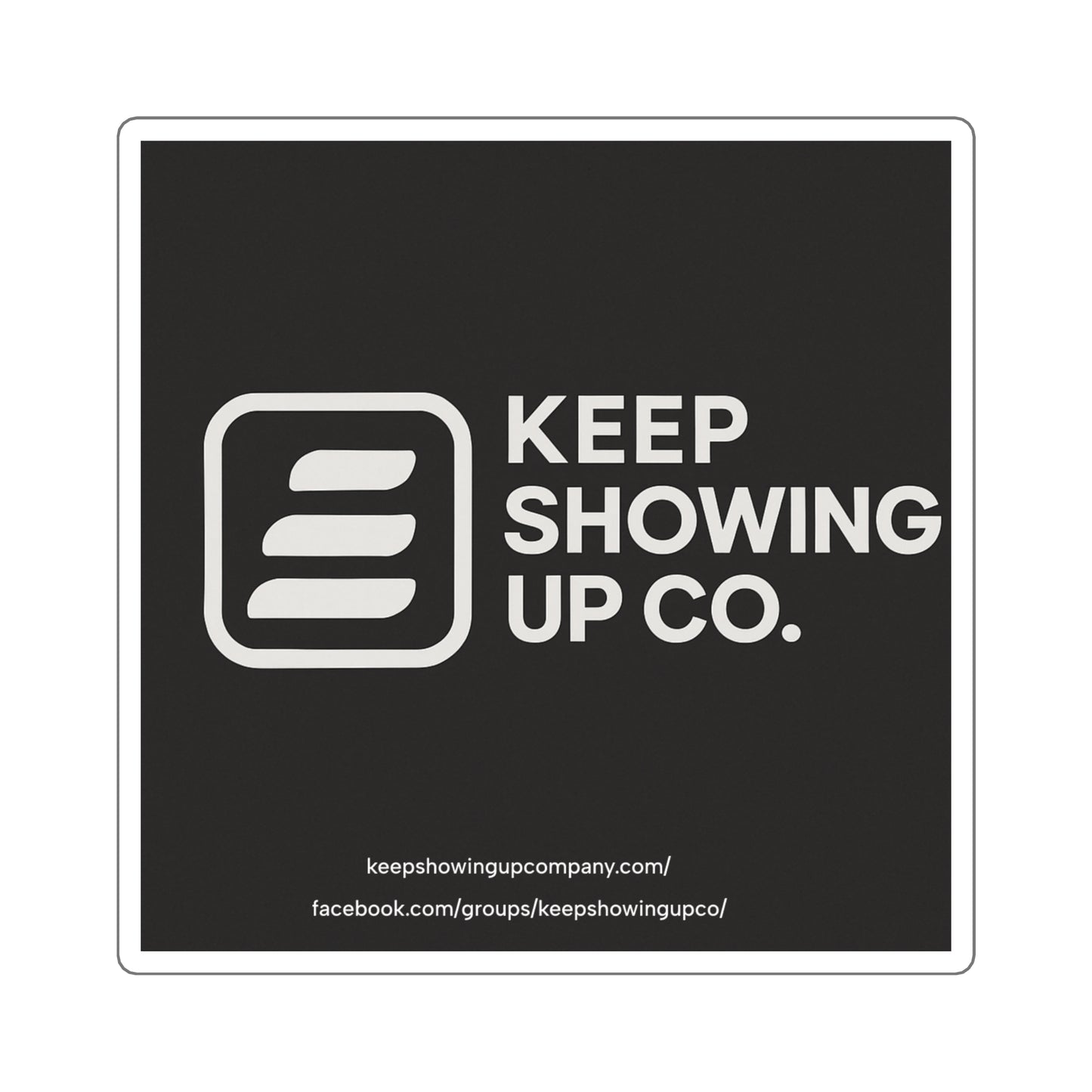 Motivational Square Stickers | Keep Showing Up | Inspirational Decor for Laptops, Journals, Gift Ideas, Self-Care, Office