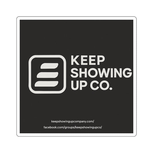 Motivational Square Stickers | Keep Showing Up | Inspirational Decor for Laptops, Journals, Gift Ideas, Self-Care, Office