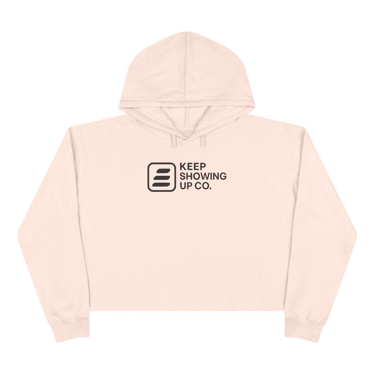 Keep Showing Up Crop Hoodie - Motivational Sweatshirt, Stylish Athletic Wear, Casual Gift, Cozy Apparel, Confidence Booster