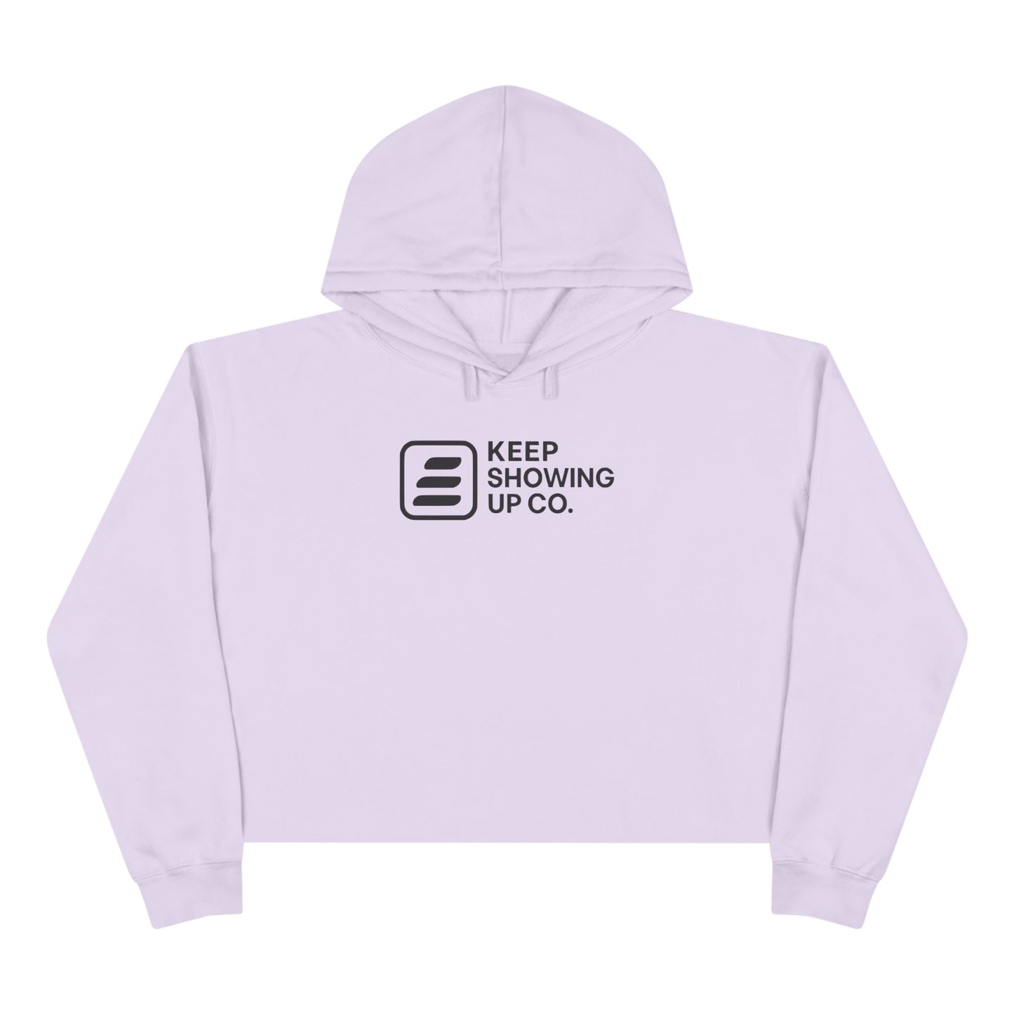 Keep Showing Up Crop Hoodie - Motivational Sweatshirt, Stylish Athletic Wear, Casual Gift, Cozy Apparel, Confidence Booster