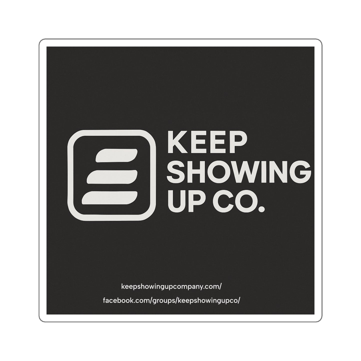 Motivational Square Stickers | Keep Showing Up | Inspirational Decor for Laptops, Journals, Gift Ideas, Self-Care, Office
