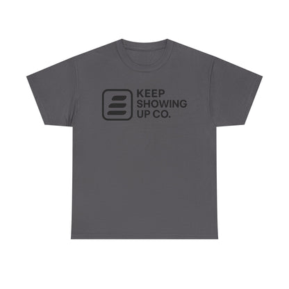 Keep Showing Up Unisex Heavy Cotton Tee - Motivational Shirt, Gift for Encouragement, Everyday Wear, Unisex Tee, Inspirational Clothing