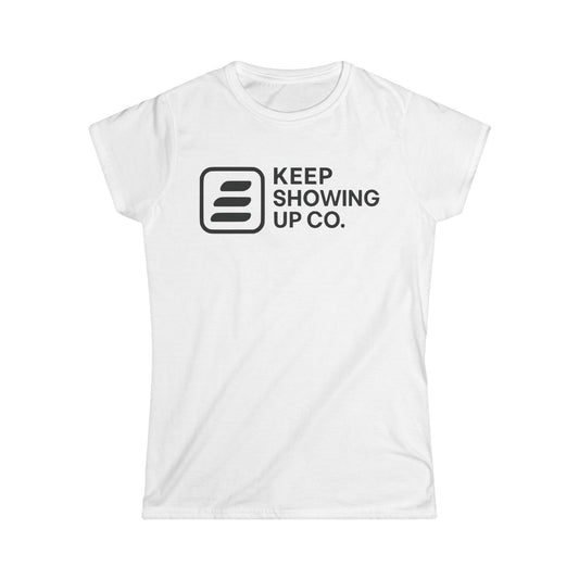 Keep Showing Up Women’s Softstyle Tee - Motivational Shirt, Casual Everyday Outfit