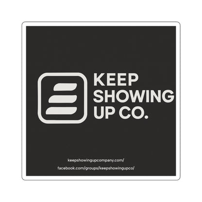 Motivational Square Stickers | Keep Showing Up | Inspirational Decor for Laptops, Journals, Gift Ideas, Self-Care, Office