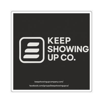 Motivational Square Stickers | Keep Showing Up | Inspirational Decor for Laptops, Journals, Gift Ideas, Self-Care, Office