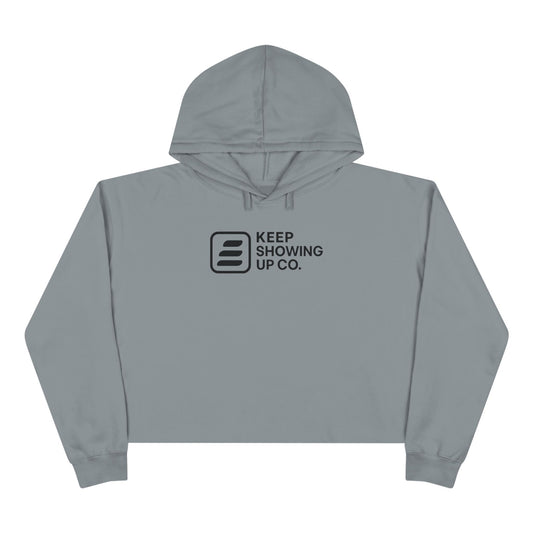 Keep Showing Up Crop Hoodie - Motivational Sweatshirt, Stylish Athletic Wear, Casual Gift, Cozy Apparel, Confidence Booster