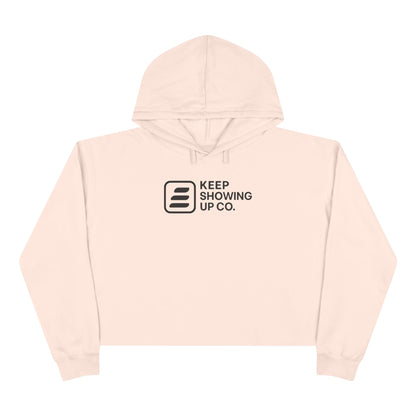 Keep Showing Up Crop Hoodie - Motivational Sweatshirt, Stylish Athletic Wear, Casual Gift, Cozy Apparel, Confidence Booster