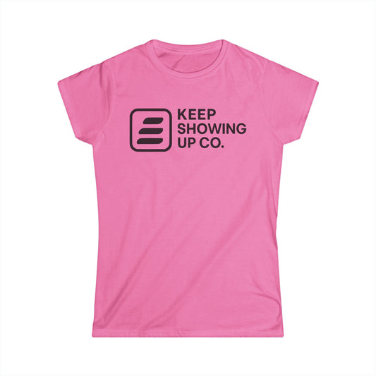 Keep Showing Up Women’s Softstyle Tee - Motivational Shirt, Casual Everyday Outfit