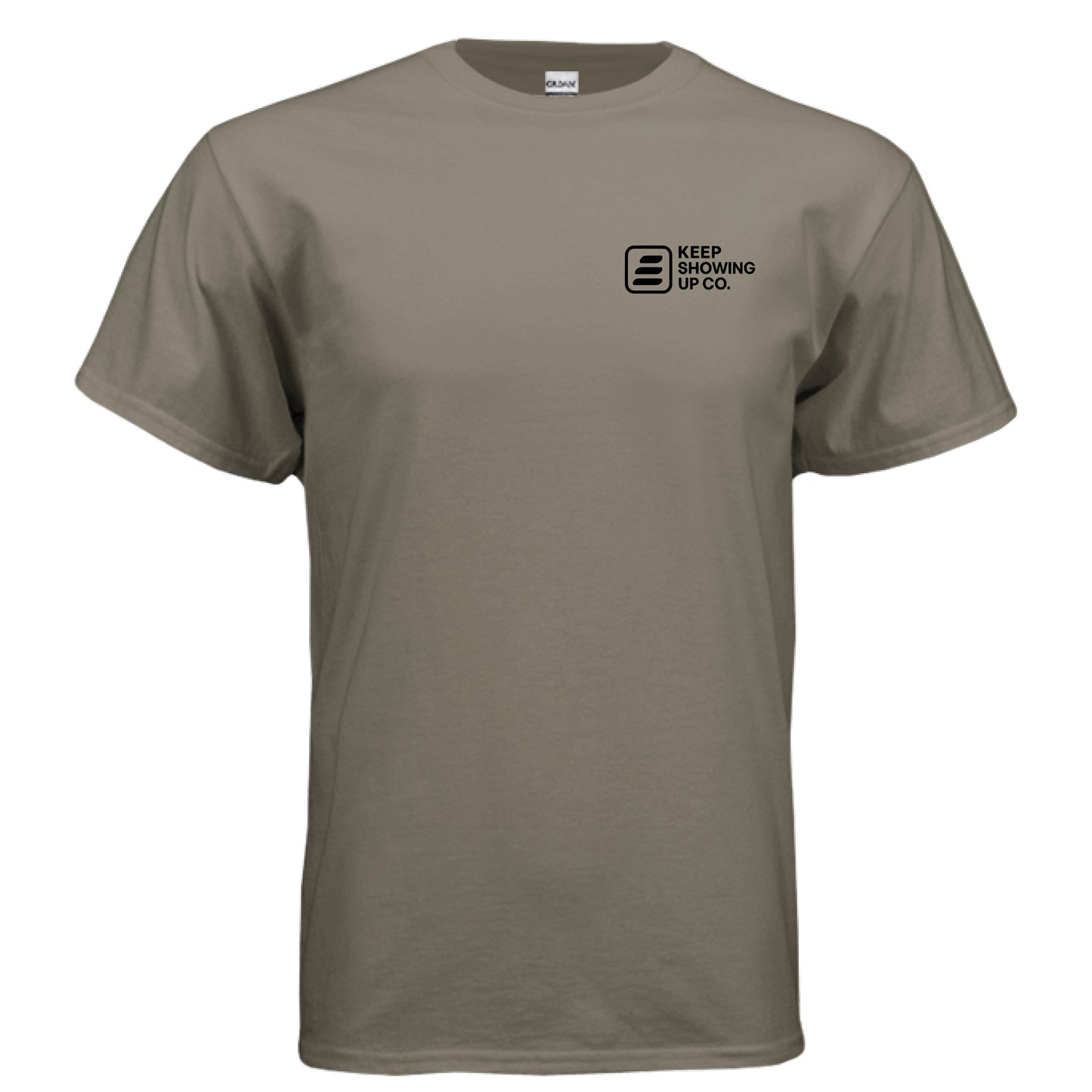 Keep Showing Up Ultra Cotton T-Shirt – Prairie Dust Front