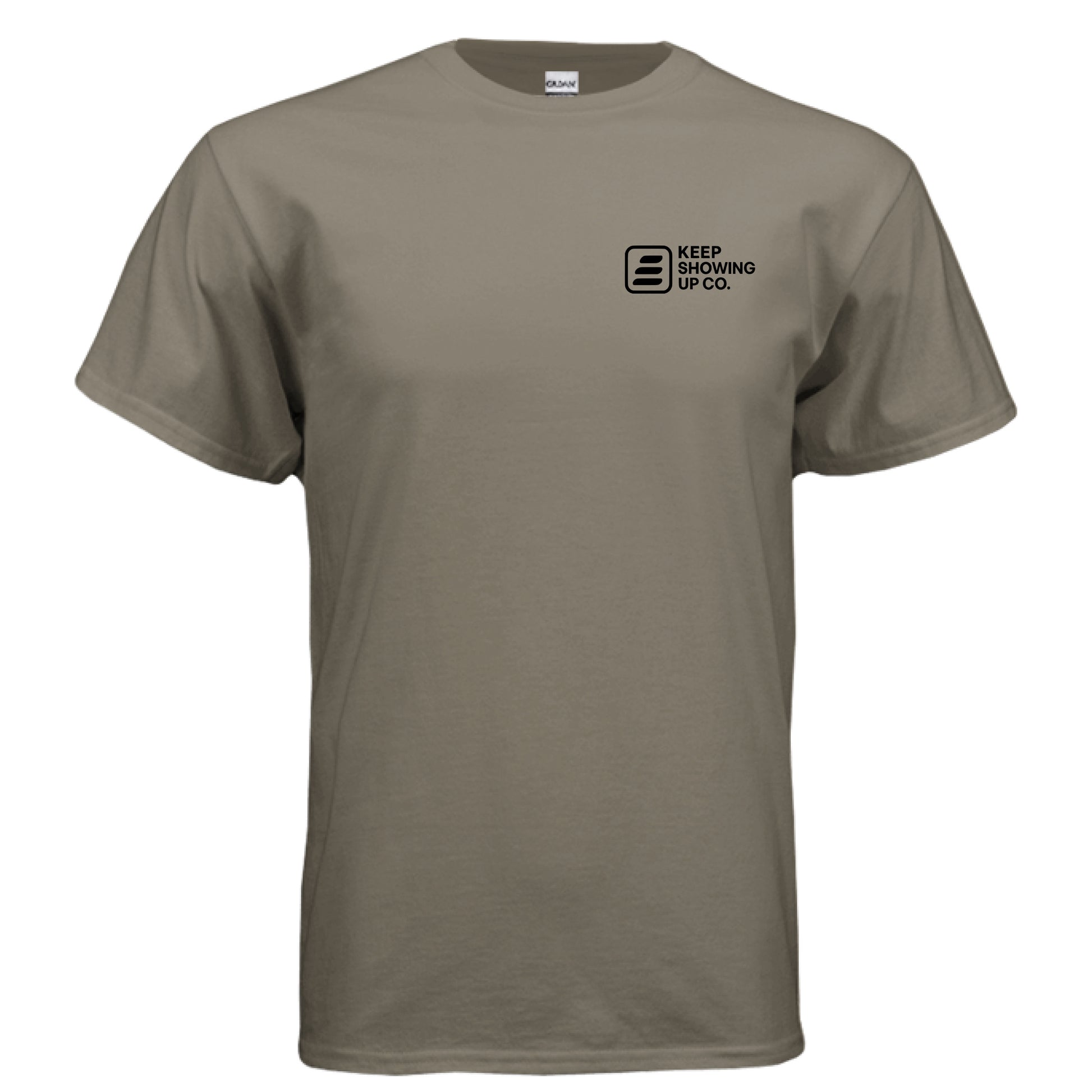 Keep Showing Up Ultra Cotton T-Shirt – Prairie Dust Front