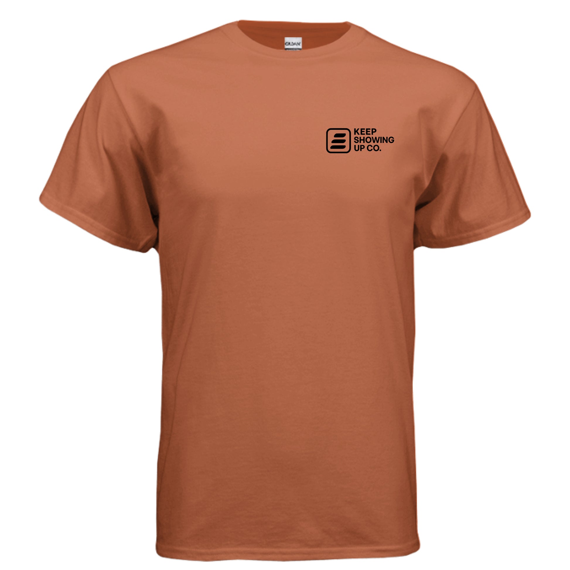 Keep Showing Up Ultra Cotton T-Shirt – Texas Orange Front