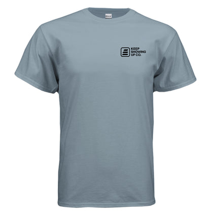 Keep Showing Up Ultra Cotton T-Shirt – Stone Blue Front